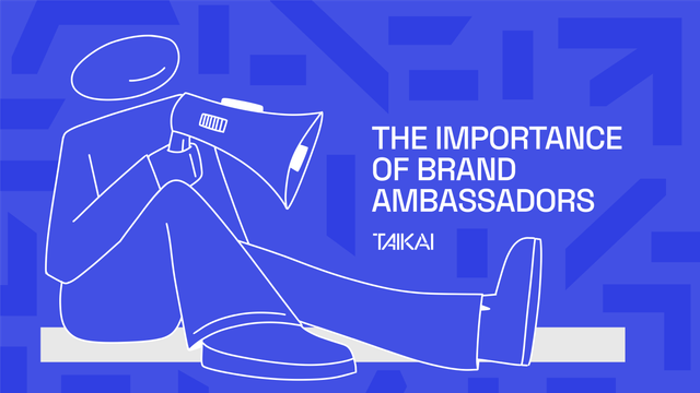 The importance of brand ambassadors for your business