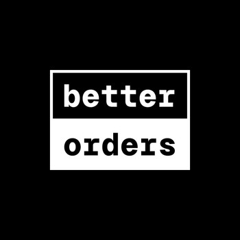 Better Orders