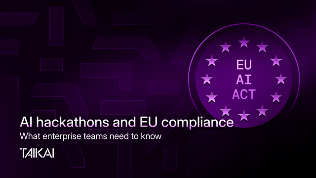 AI hackathons and EU compliance: what enterprise teams need to know