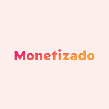 Monetizado