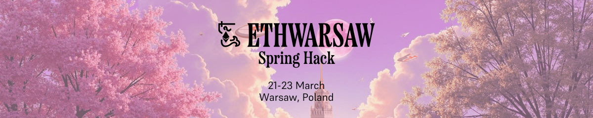 ETHWarsaw Spring Hack 2025