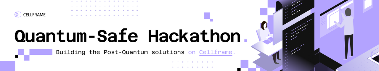 Quantum-Safe Hackathon - Building the Post-Quantum solutions on Cellframe