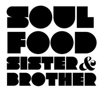 Soul Food Sister Brother