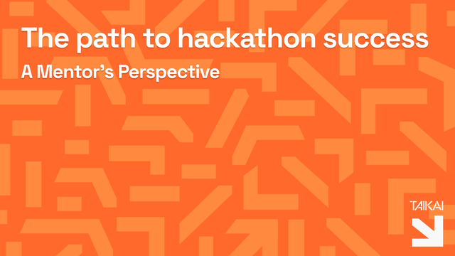 A Mentor's Perspective: Guiding the path to hackathon success