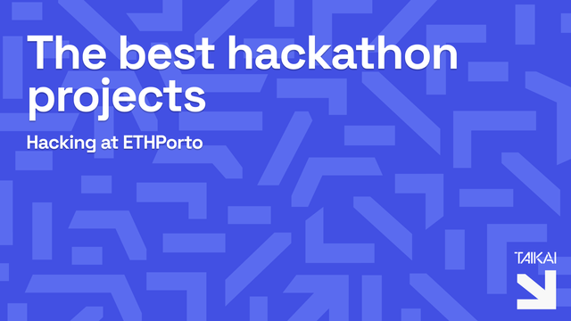 Hacking at ETHPorto - The best hackathon projects