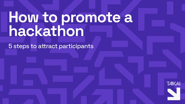 How to promote a hackathon: 5 steps to attract participants